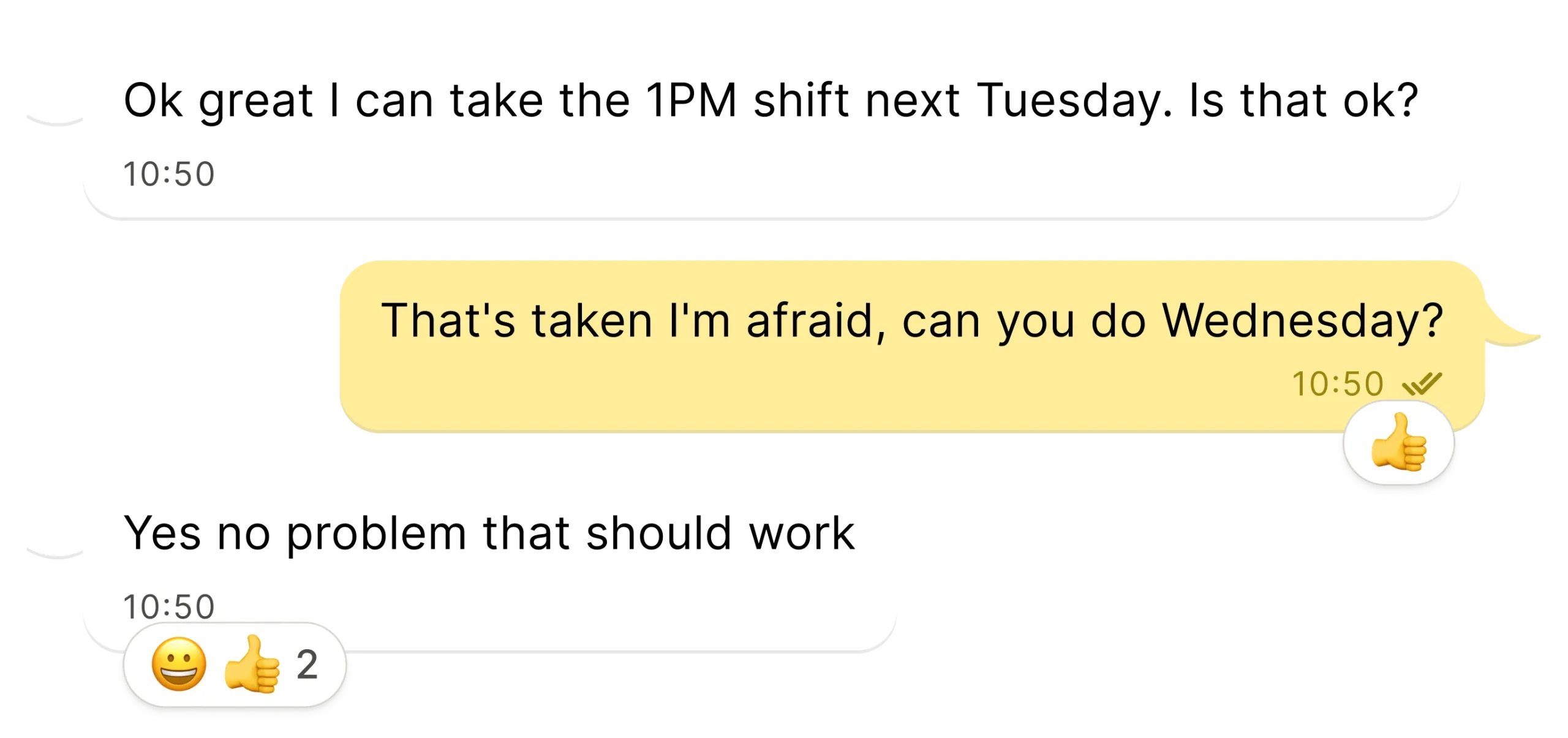 A text conversation about work shifts. One person asks to take the 1PM shift on Tuesday. The other replies its taken and suggests Wednesday. The first person agrees, adding a thumbs-up and smiley emoji.